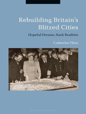 cover image of Rebuilding Britain's Blitzed Cities